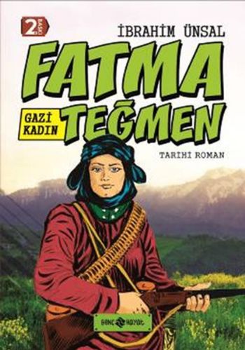 Gazi Kadın Fatma Teğmen (Ciltli)