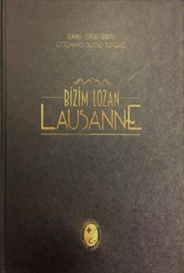 Bizim Lozan / Lausanne (Ciltli)