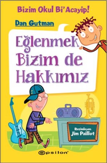 Bizim Okul Bi Acayip 3 Eğlenmek Bizimde Hakkımız %25 indirimli Dan Gut