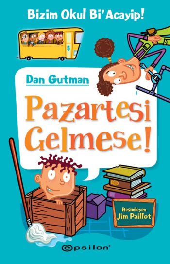 Bizim Okul Bi Acayip 5 Pazartesi Gelmese %25 indirimli Dan Gutman