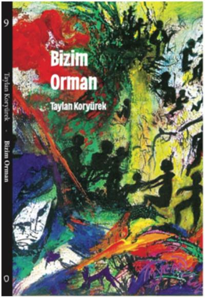 Bizim Orman Taylan Koryürek