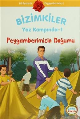 Bizimkiler Yaz Kampında 1 - Peygamberimizin Doğumu Ayşe Alkan Sarıçiçe