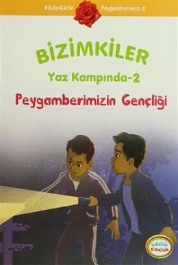 Bizimkiler Yaz Kampında 2 - Peygamberimizin Gençliği Ayşe Alkan Sarıçi