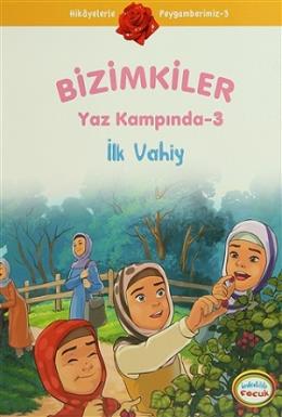 Bizimkiler Yaz Kampında 3 - İlk Vahiy Ayşe Alkan Sarıçiçek