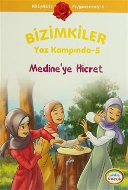 Bizimkiler Yaz Kampında 5 - Medine’ye Hicret