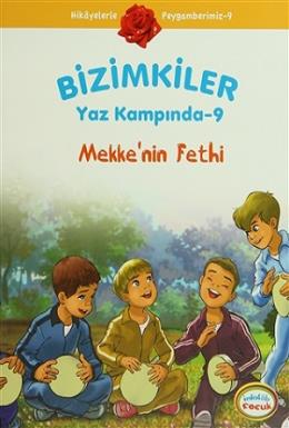 Bizimkiler Yaz Kampında 9 - Mekke’nin Fethi Ayşe Alkan Sarıçiçek