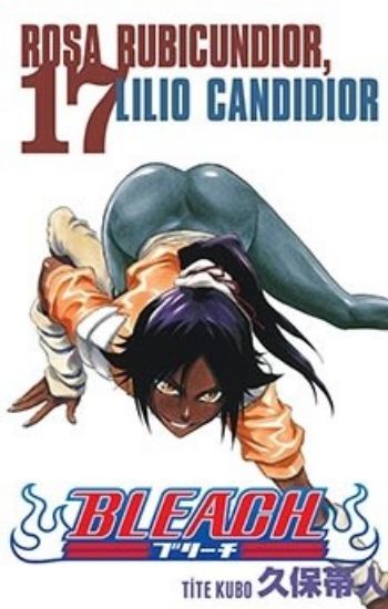 Bleach 17. Cilt - Rosa Bubicundior,Lilio Candidior