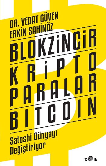 Blokzincir Kripto Paralar Bitcoin : Satoshi Dünyayı Değiştiriyor VEDAT