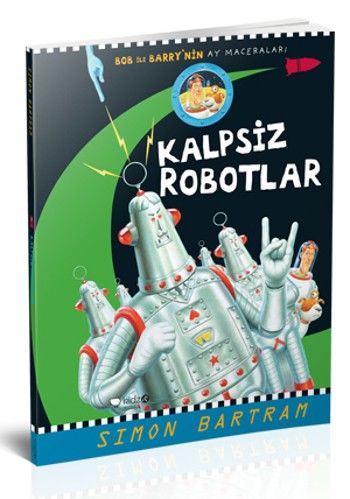 Bob İle Barrrynin Ay Maceraları Kalpsiz Robotlar