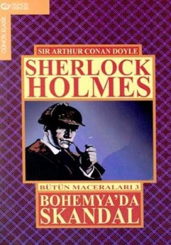 Bohemya’da Skandal Bütün Maceraları 3 Sherlock Holmes