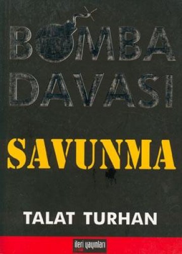 Bomba Davası Savunma