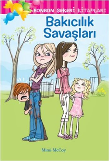 Bonbon Şekeri Kitapları: Bakıcılık Savaşları