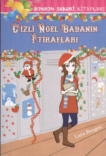 Bonbon Şekeri Kitapları-Gizli Noel Babanın İtirafları