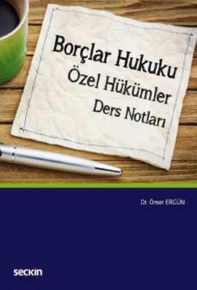 Borçlar Hukuku Genel Hükümler Ders Notları-Ömer Ergün Ömer Ergün