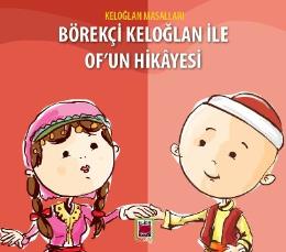 Börekçi Keloğlan ile Of’un Hikâyesi