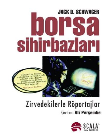 Borsa Sihirbazları (Zirvedekilerle Röportajlar) Jack D. Schwager