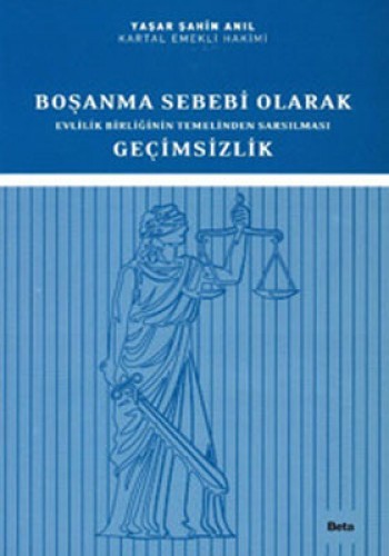 Boşanma Sebebi Olarak Evlilik Birliğinin Temelinden Sarsılması Geçimsizlik