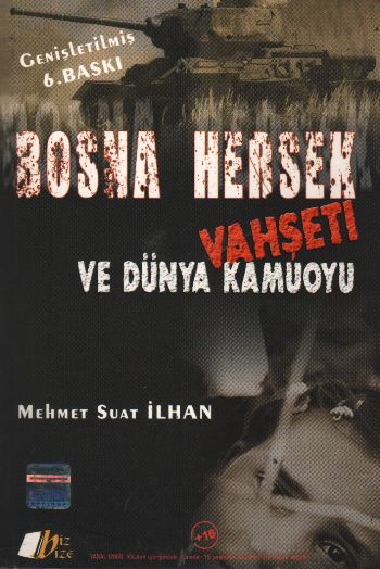 Bosna Hersek Vahşeti ve Dünya Kamuoyu %17 indirimli Mehmet Suat İlhan