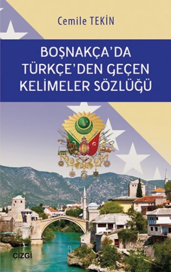 Boşnakçada Türkçeden Geçen Kelimeler Sözlüğü