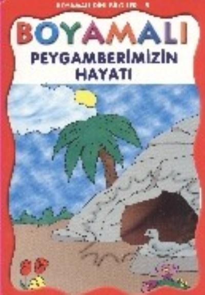 Boyamalı Dini Bilgiler-5: Peygamberimizin Hayatı %17 indirimli A.Uysal