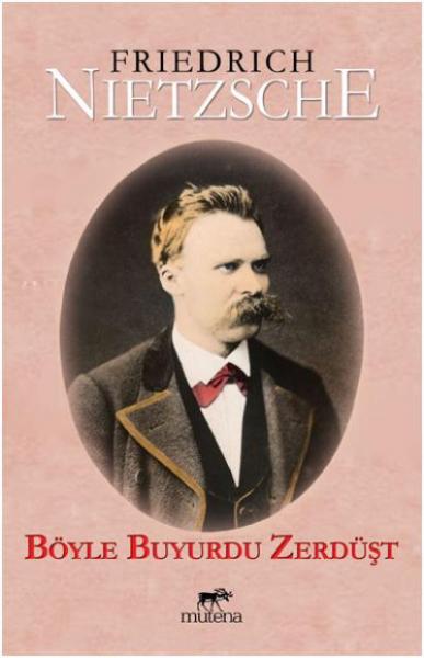 Böyle Buyurdu Zerdüşt Friedrich Wilhelm Nietzsche