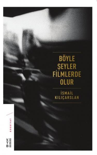 Böyle Şeyler Filmlerde Olur (Ciltli)