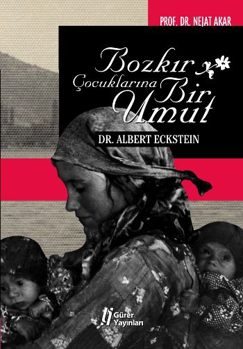 Bozkır Çocuklarına Bir Umut Dr. Albert Eckstein %17 indirimli Nejat Ak