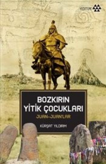 Bozkırın Yitik Çocukları Juan-Juanlar