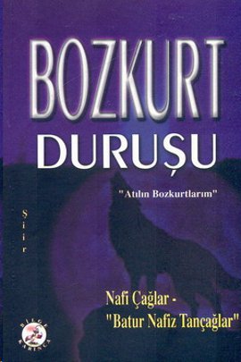 Bozkurt Duruşu %17 indirimli N.Çağlar-B.Nafiz Tançağla