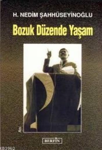 Bozuk Düzende Yaşam %17 indirimli H. Nedim Şahhüseyinoğlu