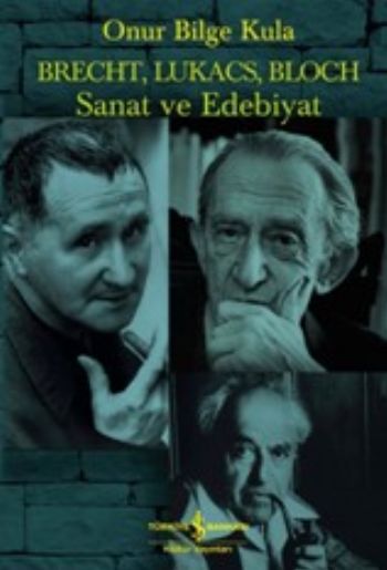 Brecht Lukacs Bloch Sanat ve Edebiyat %30 indirimli Onur Bilge Kula