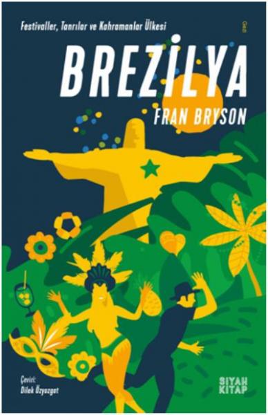 Brezilya-Festivaller Tanrılar ve Kahramanlar Ülkesi Fran Bryson