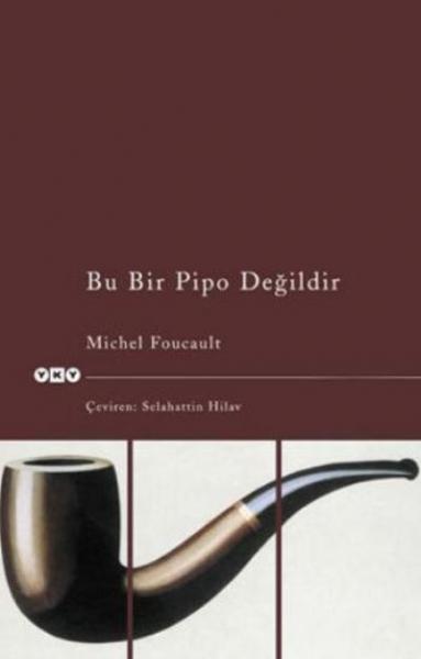 Bu Bir Pipo Değildir %17 indirimli Michel Foucault Bu Bir Pipo Değildir %17 indirimli Michel Foucault
