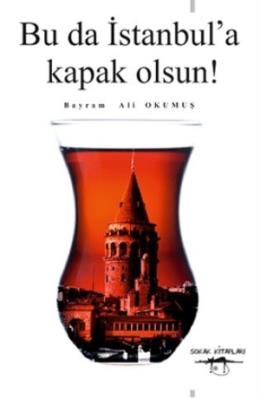 Bu da İstanbul’a Kapak Olsun!