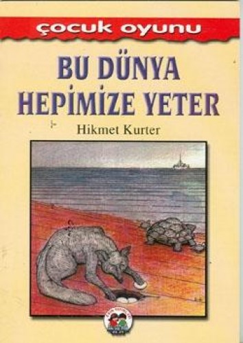 Bu Dünya Hepimize Yeter %17 indirimli Hikmet Kurter