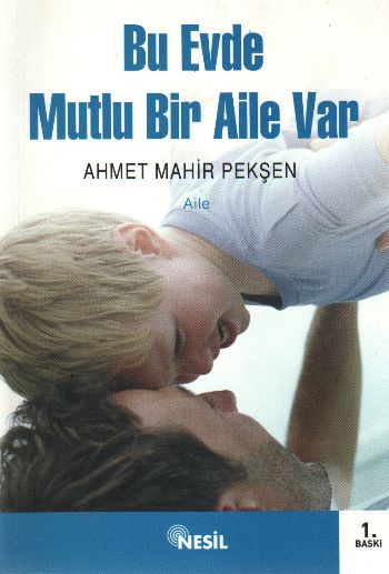 Bu Evde Mutlu Bir Aile Var %17 indirimli Ahmet Mahir Pekşen