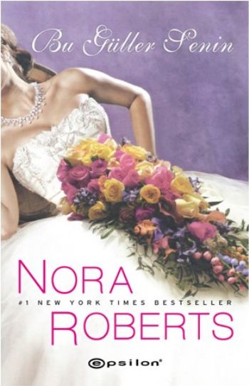 Bu Güller Senin %25 indirimli Nora Roberts