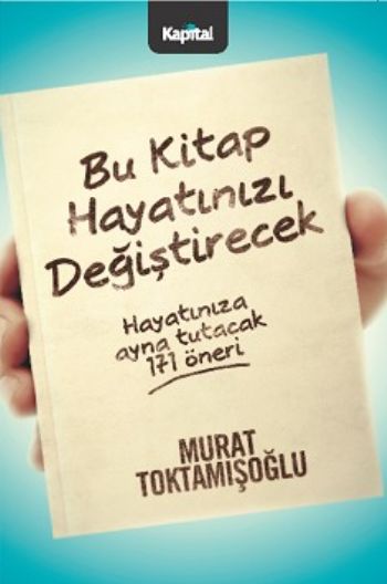 Bu Kitap Hayatınızı Değiştirecek (Hayatınıza Ayna Tutacak 171 Öneri)