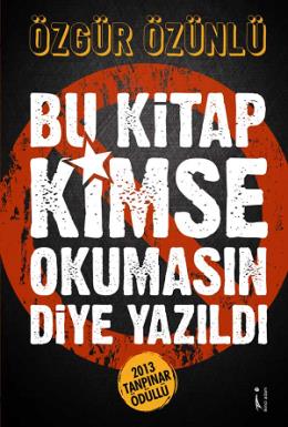 Bu Kitap Kimse Okumasın Diye Yazıldı Özgür Özünlü