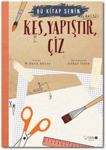 Bu Kitap Senin - Kes Yapıştır Çiz