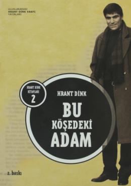 Hrant Dink Kitapları-2: Bu Köşedeki Adam %17 indirimli