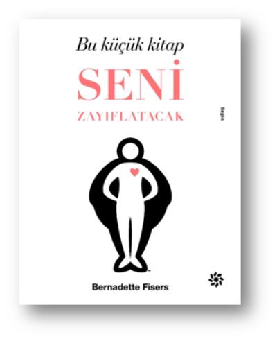 Bu Küçük Kitap Seni Zayıflatacak