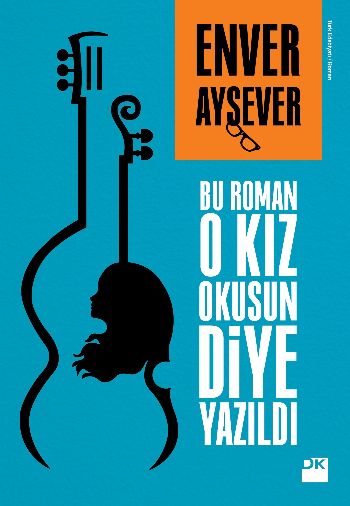 Bu Roman O Kız Okusun Diye Yazıldı