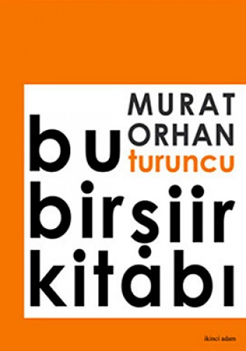 Bu Turuncu Bir Şiir Kitabı