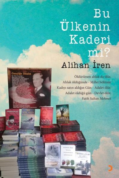 Bu Ülkenin Kaderi mi Alihan İren