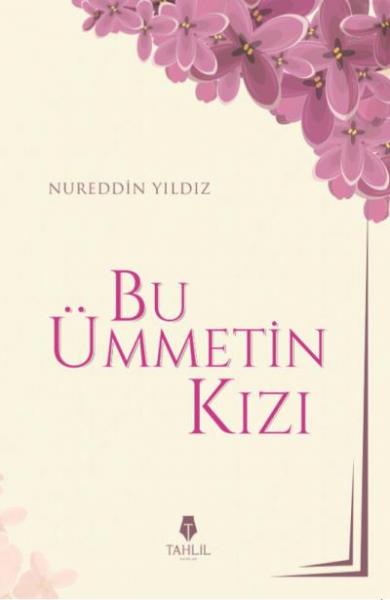 Bu Ümmetin Kızı Nureddin Yıldız