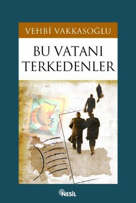 Bu Vatanı Terkedenler Bütün Eserleri