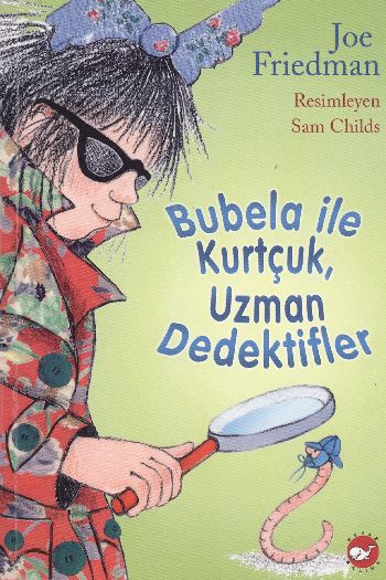 Bubela İle Kurtçuk: Uzman Dedektif