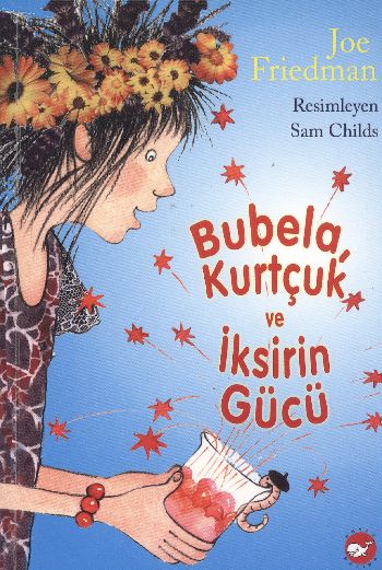 Bubela İle Kurtçuk ve İksirin Gücü