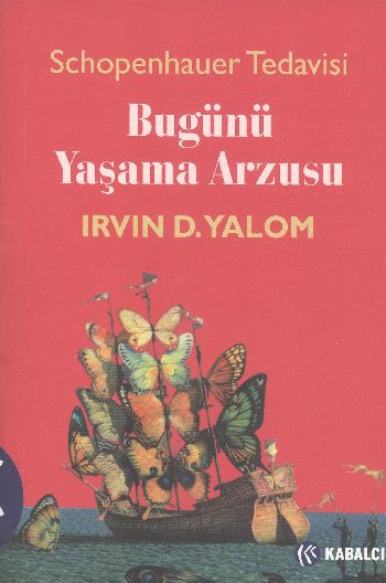 Bugünü Yaşama Arzusu (Schopenhauer Tedavisi) %17 indirimli Irvin Yalom